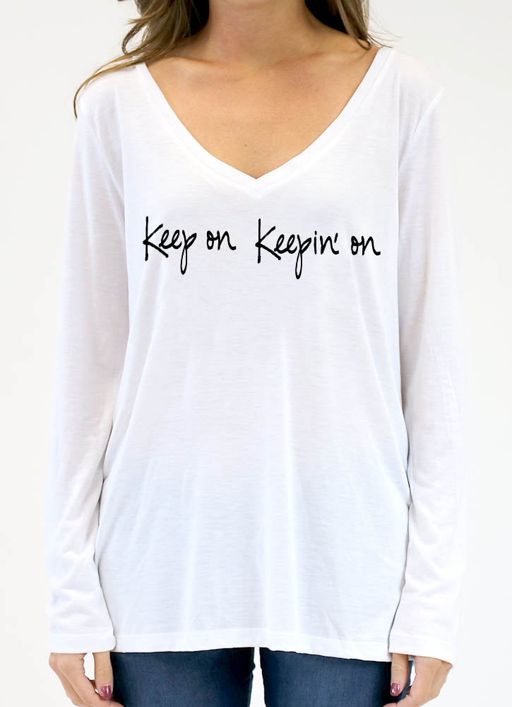 KEEP ON KEEPIN' ON – LONG SLEEVE FLOWY